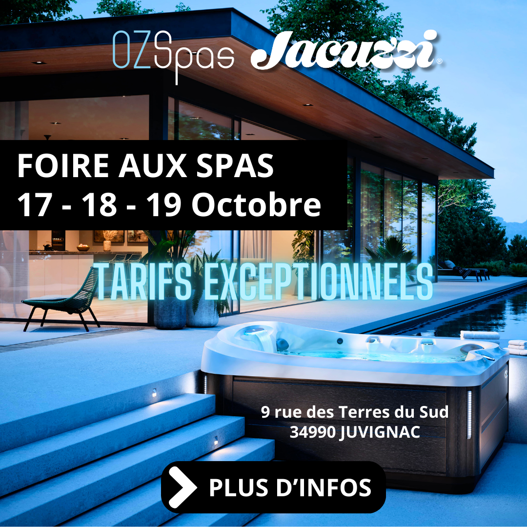 Foire aux spas Jacuzzi® Montpellier : profitez de tarifs exceptionnels